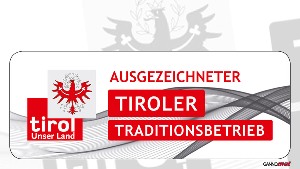 GANNOMAT Ausgezeichneter Tiroler Traditionsbetrieb